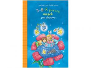 3-5-8 perces mesék szép álmokhoz mesekönyv