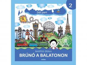 Móra: Bartos Erika - Brúnó a Balatonon 2. - Déli part